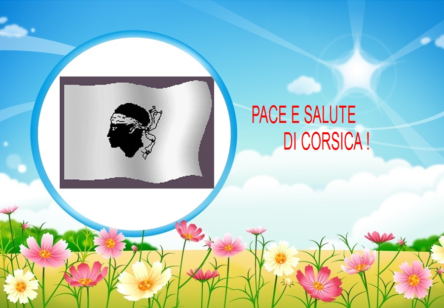Pace e salute di Corsica !